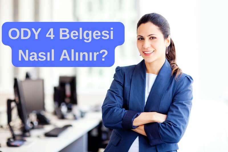 ODY 4 Belgesi Nasıl Alınır?