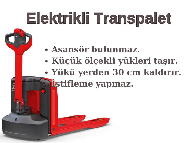 Elektrikli Transpaletin İÖzellikleri